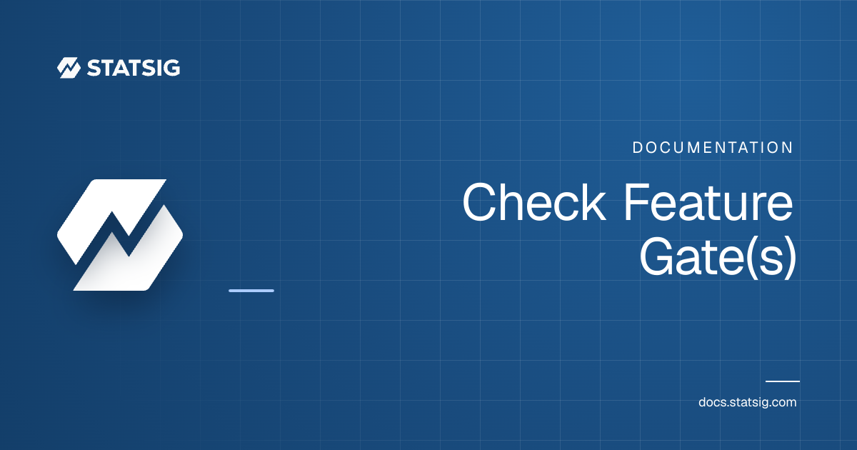 Check Feature Gate(s) | Statsig Docs