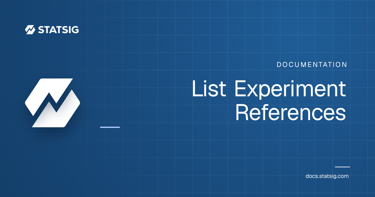 List Experiment References | Statsig Docs
