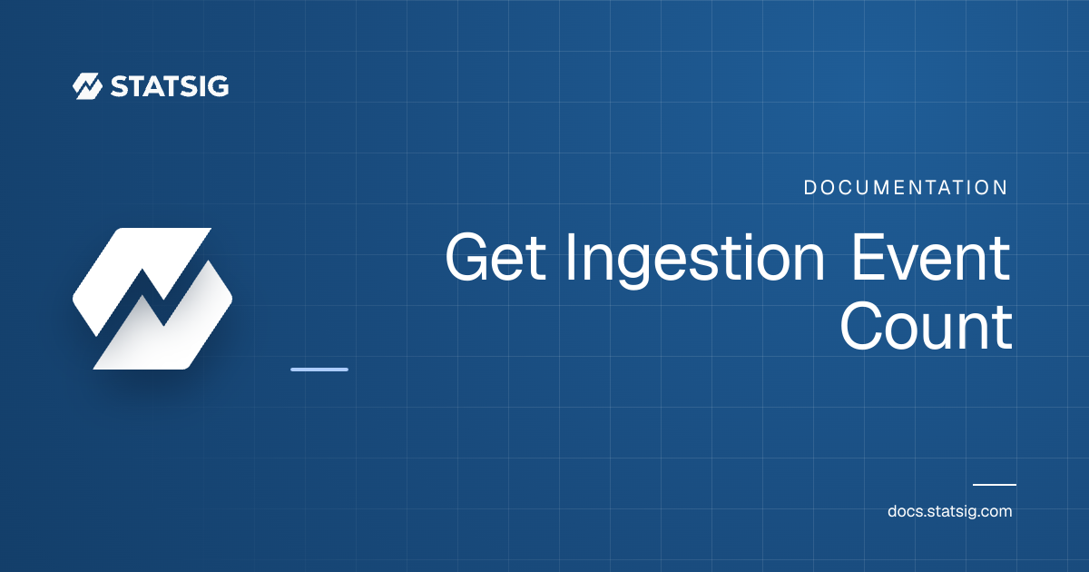 Get Ingestion Event Count | Statsig Docs