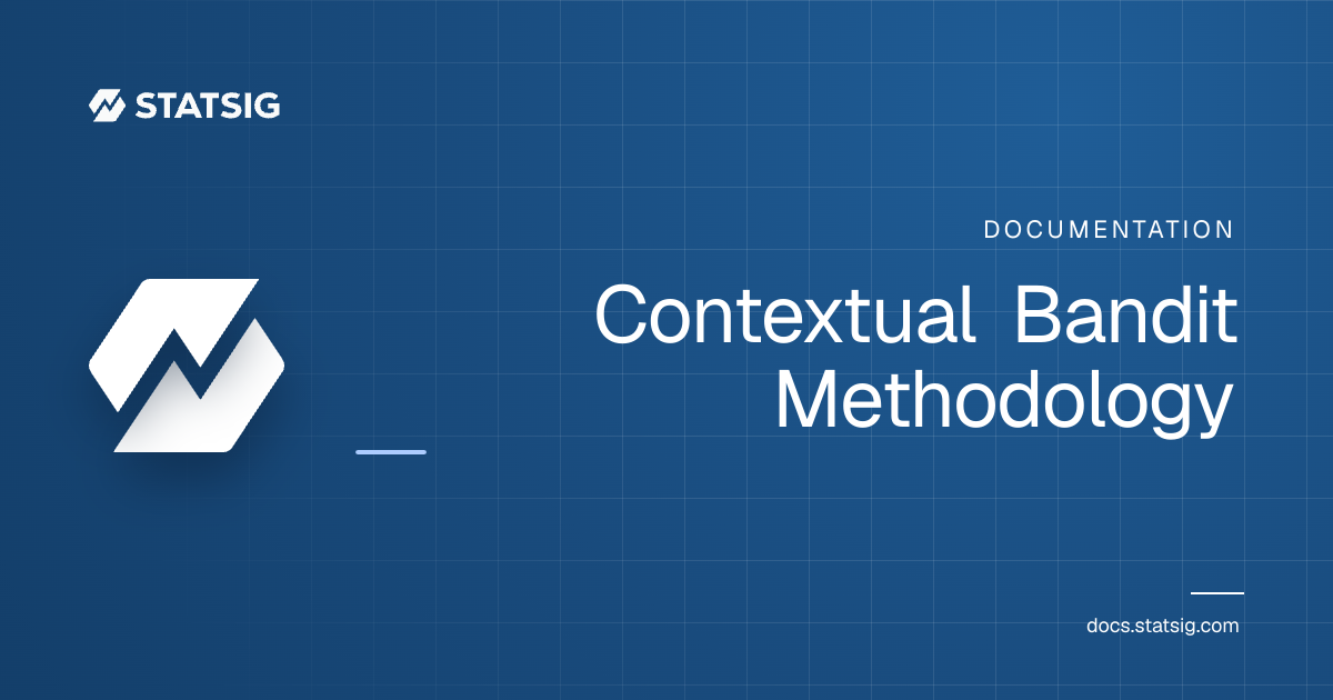 Contextual Bandit Methodology | Statsig Docs