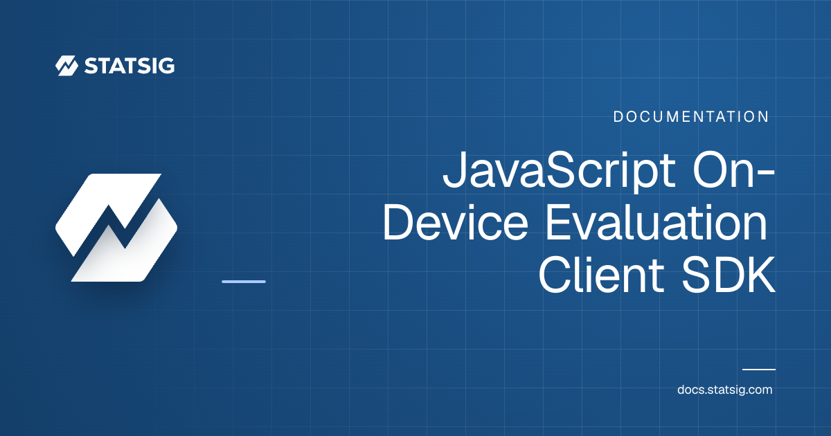 JavaScript On-Device Evaluation Client SDK | Statsig Docs