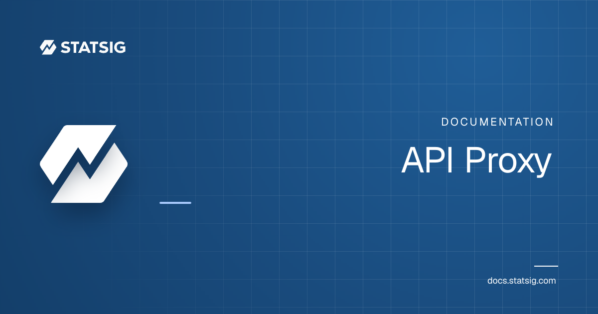 API Proxy | Statsig Docs