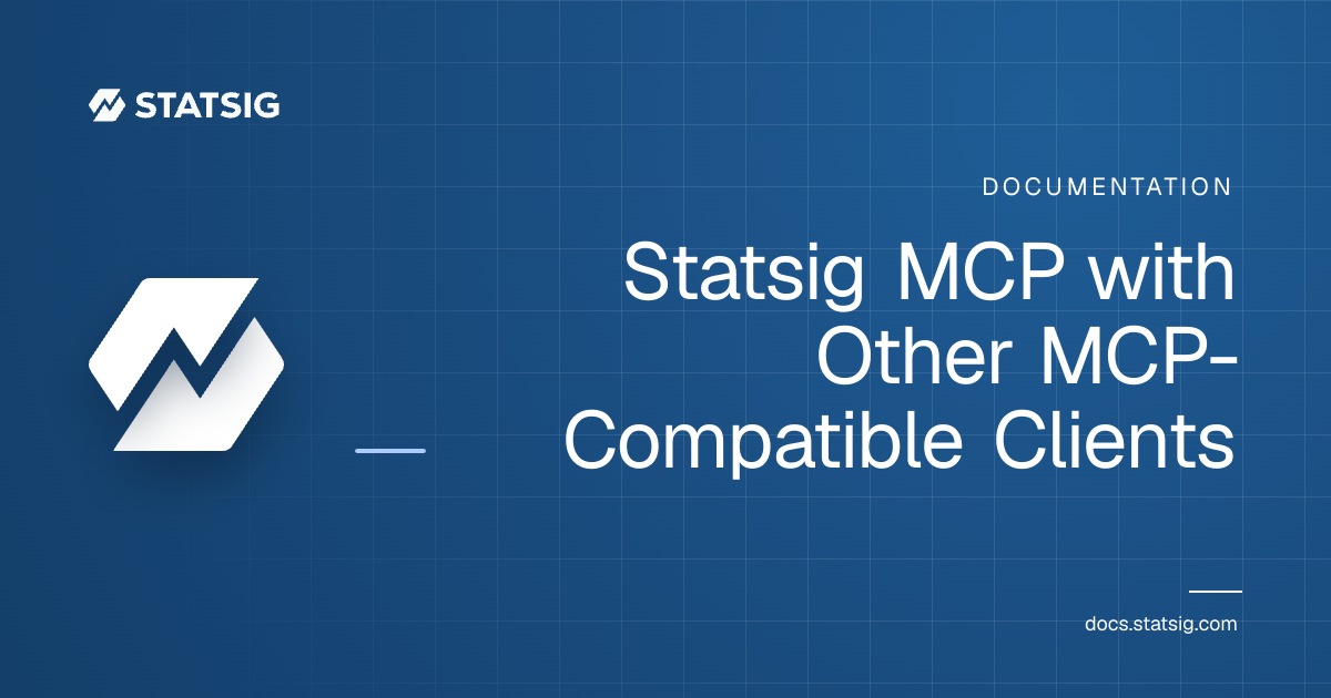Statsig MCP with Other MCP-Compatible Clients | Statsig Docs