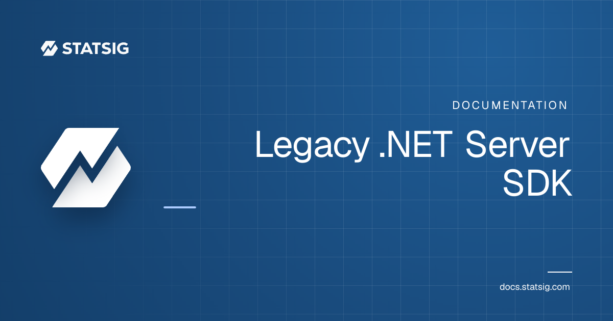 Legacy .NET Server SDK | Statsig Docs