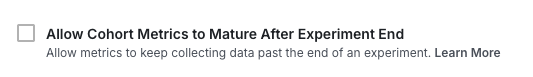 Allow Cohorts to Mature